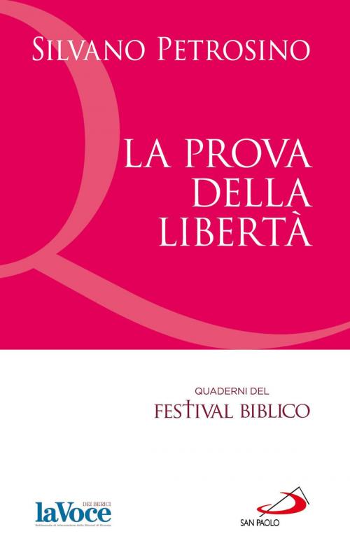 Cover of the book La prova della libertà. by Silvano Petrosino, San Paolo Edizioni