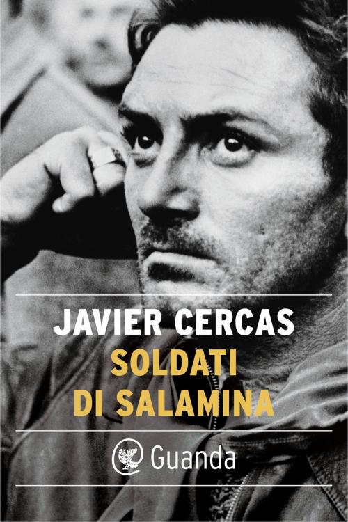 Cover of the book Soldati di Salamina by Javier Cercas, Guanda