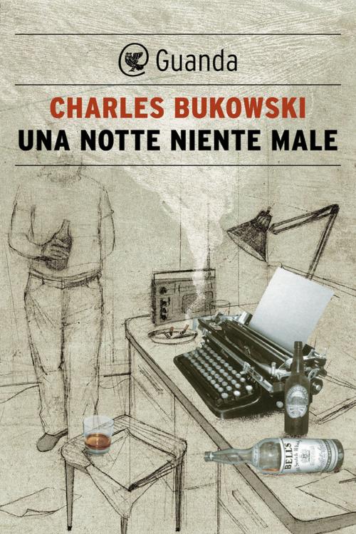 Cover of the book Una notte niente male by Charles Bukowski, Guanda