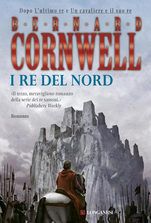 Cover of the book I re del nord by Bernard Cornwell, Longanesi