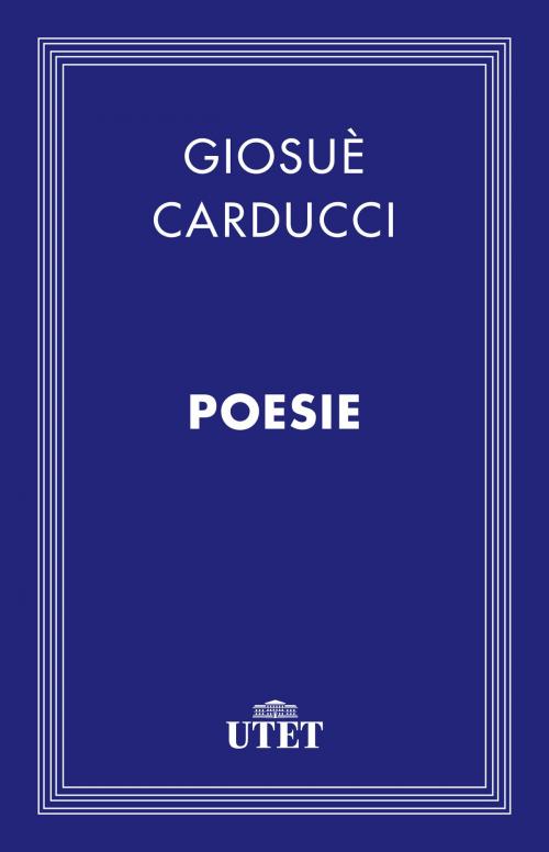 Cover of the book Poesie by Giosuè Carducci, UTET