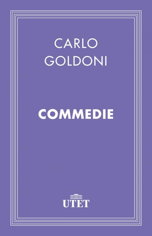 Cover of the book Commedie by Carlo Goldoni, UTET