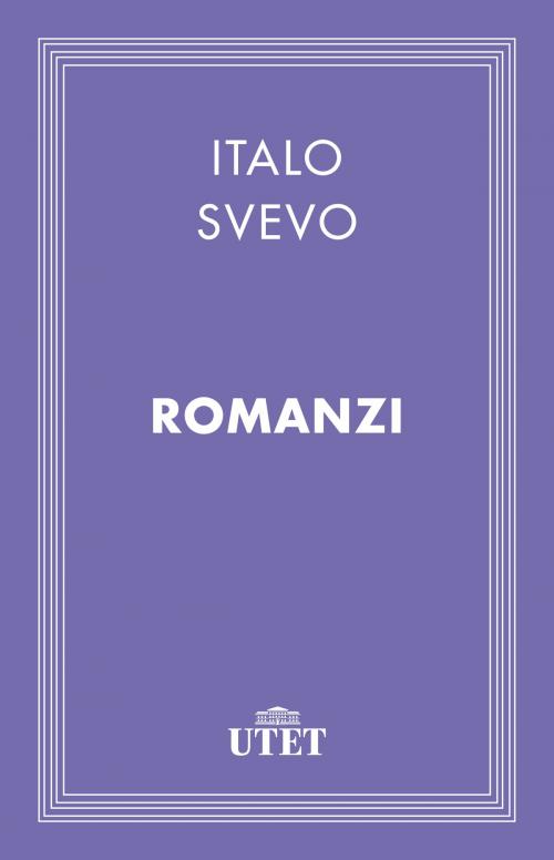 Cover of the book Romanzi by Italo Svevo, UTET