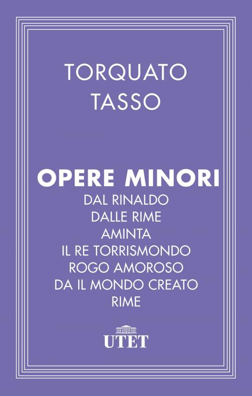 Cover of the book Opere minori by Torquato Tasso, UTET