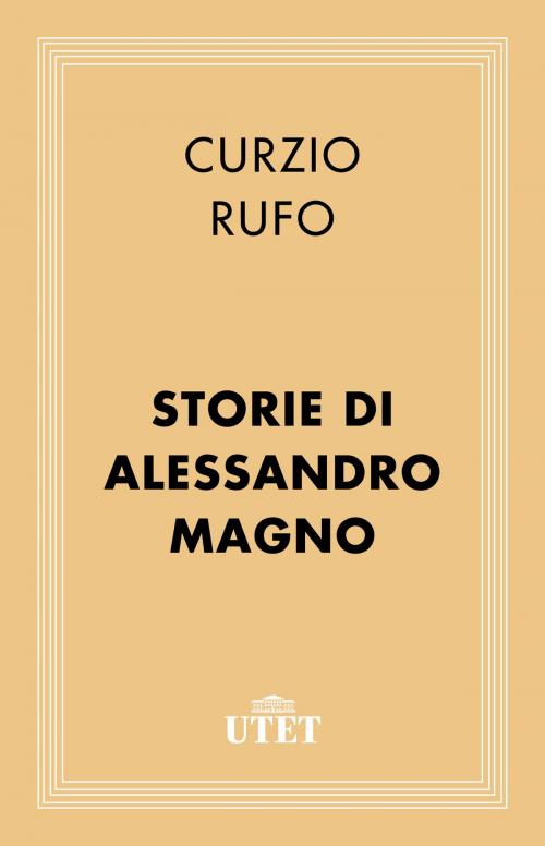 Cover of the book Storie di Alessandro Magno by Oscar Botto, Curzio Rufo, UTET