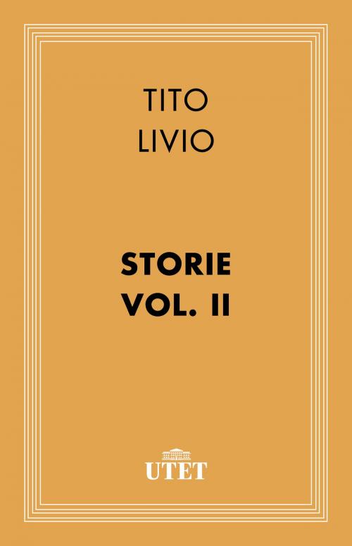 Cover of the book Storie. Vol. II by Tito Livio, UTET