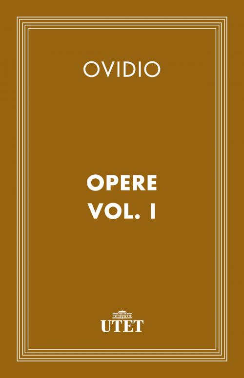 Cover of the book Opere. Vol. I by Ovidio, UTET