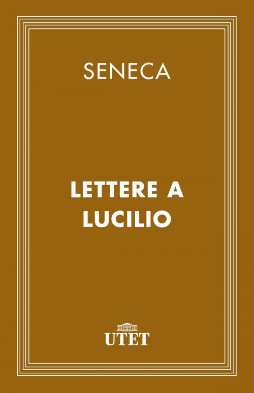 Cover of the book Lettere a Lucilio by Seneca, UTET