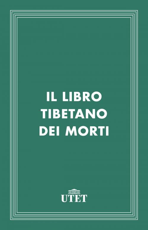 Cover of the book Il libro tibetano dei morti by Aa. Vv., UTET