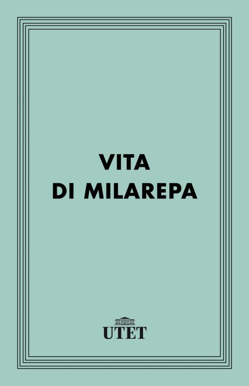 Cover of the book Vita di Milarepa by Aa. Vv., UTET