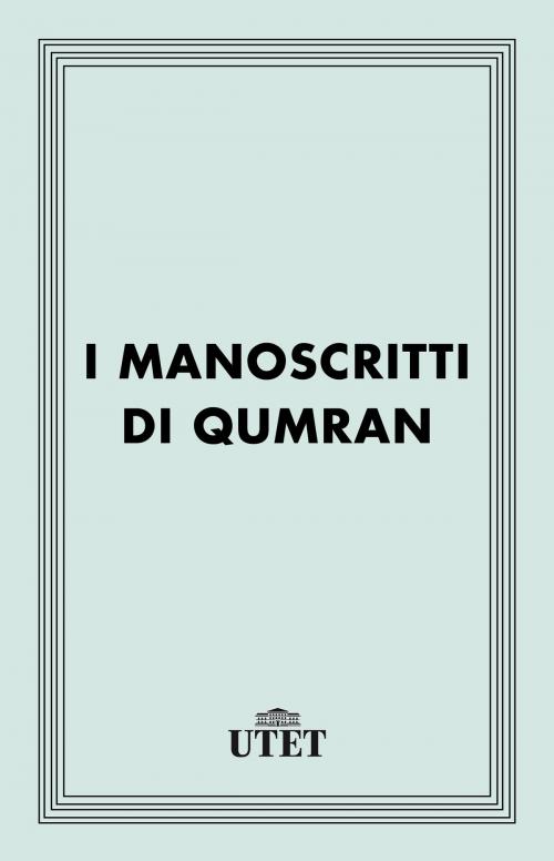 Cover of the book I manoscritti di Qumran by Aa. Vv., UTET
