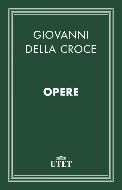 Cover of the book Opere by Giovanni Croce (della), UTET
