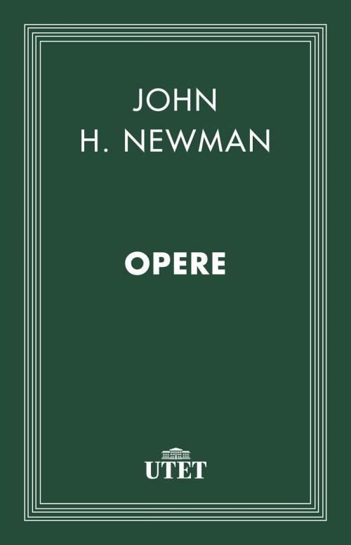 Cover of the book Opere by John H. Newman, UTET