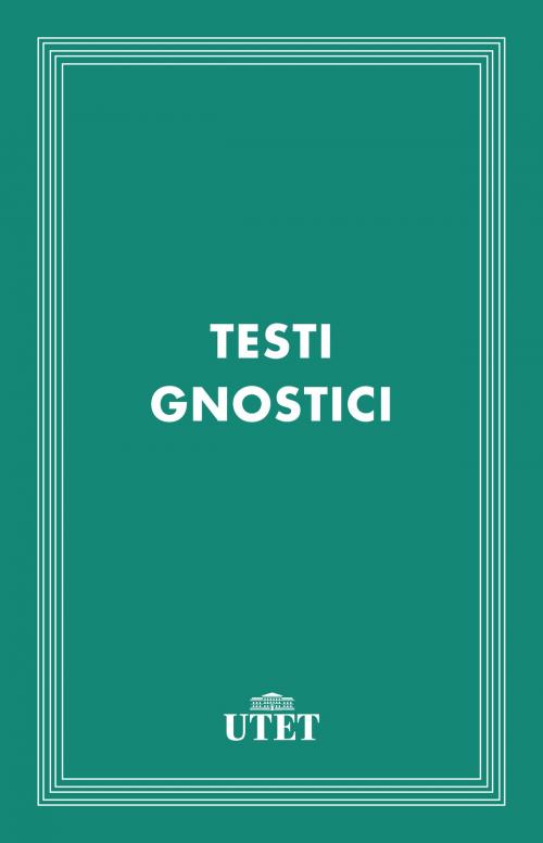Cover of the book Testi gnostici by Aa. Vv., UTET