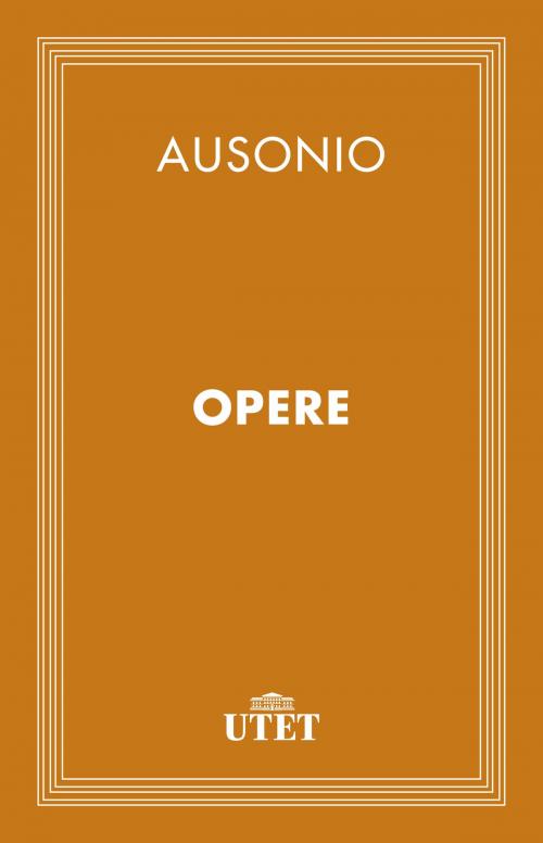 Cover of the book Opere by Ausonio, UTET