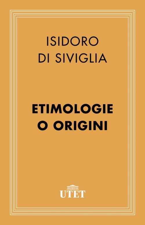 Cover of the book Etimologie o Origini by Isidoro di Siviglia, UTET