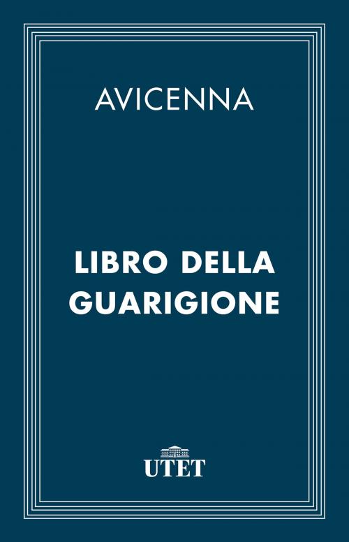 Cover of the book Libro della guarigione by Avicenna, UTET