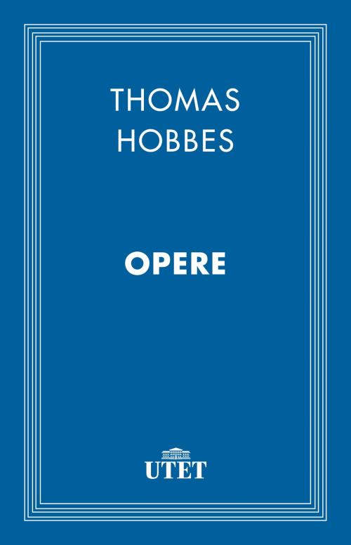 Cover of the book Opere by Thomas Hobbes, UTET