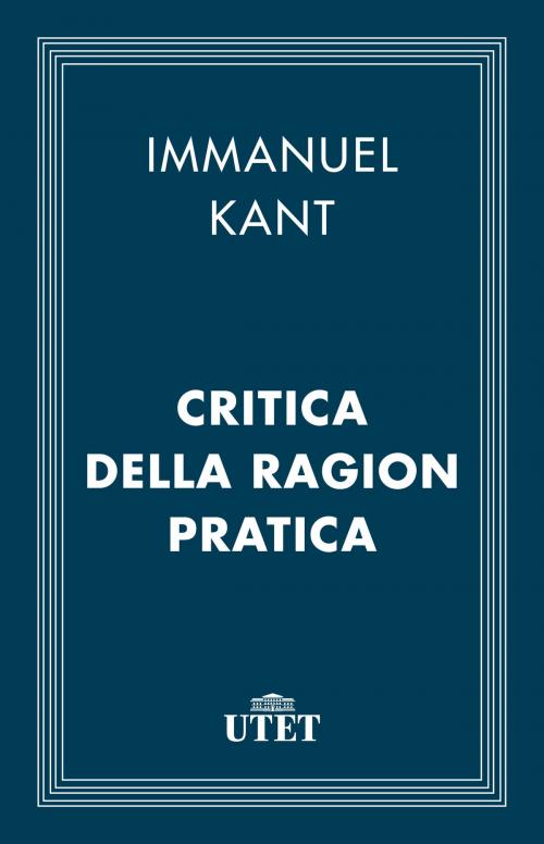 Cover of the book Critica della ragion pratica by Immanuel Kant, UTET