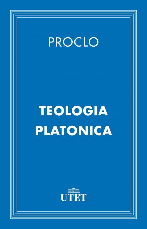 Cover of the book Teologia Platonica by Proclo, UTET