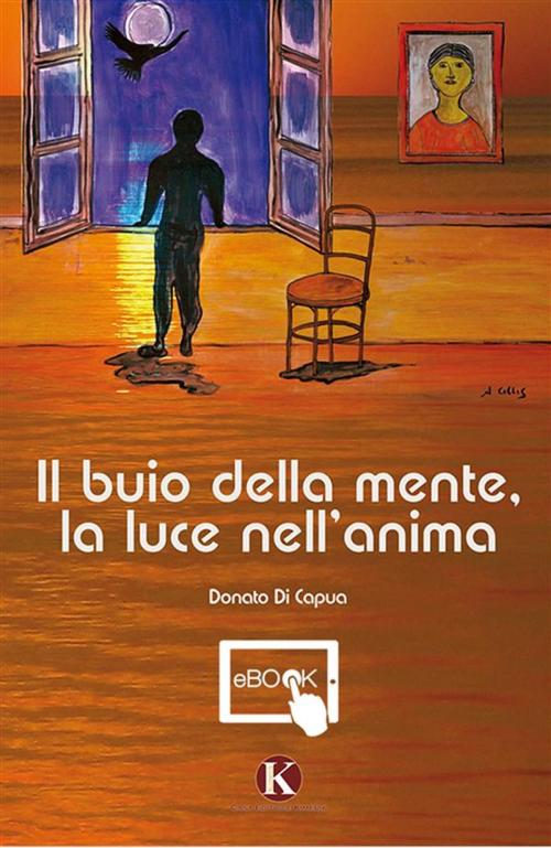 Cover of the book Il buio della mente, la luce nell'anima by Di Capua, Kimerik