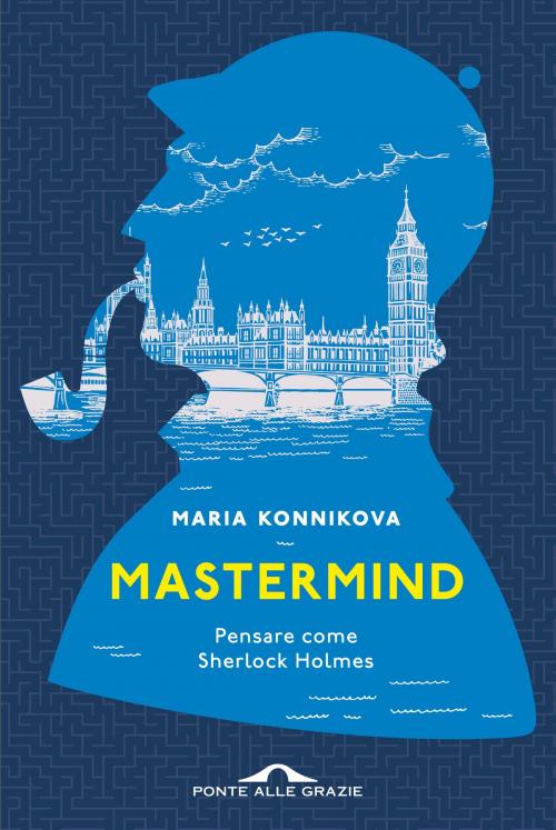 Cover of the book Mastermind by Maria Konnikova, Ponte alle Grazie