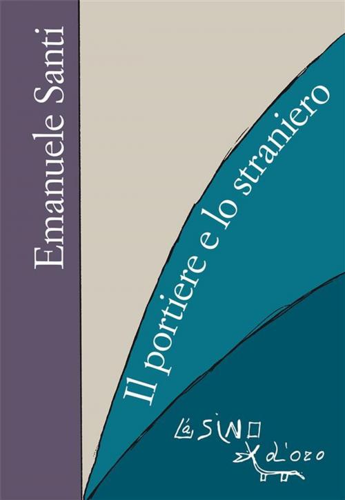 Cover of the book Il portiere e lo straniero by Emanuele Santi, L'Asino d'oro