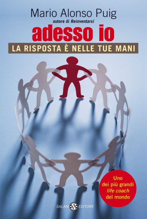 Cover of the book Adesso io by Mario Alonso Puig, Salani Editore