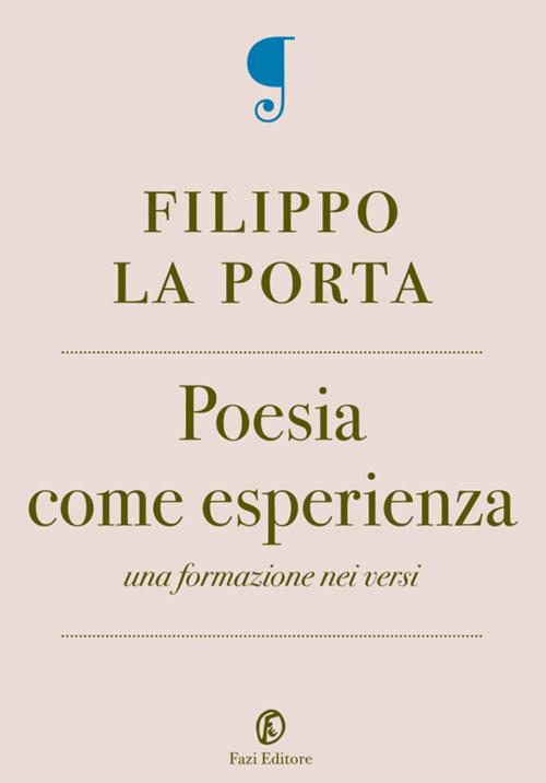 Cover of the book Poesia come esperienza by Filippo La Porta, Fazi Editore