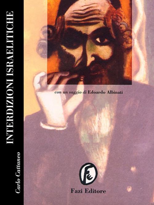 Cover of the book Interdizioni israelitiche by Carlo Cattaneo, Fazi Editore