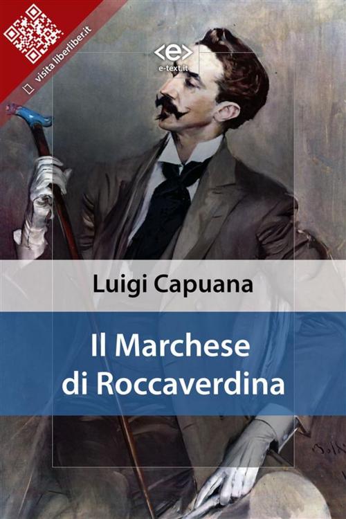 Cover of the book Il marchese di Roccaverdina by Luigi Capuana, E-text