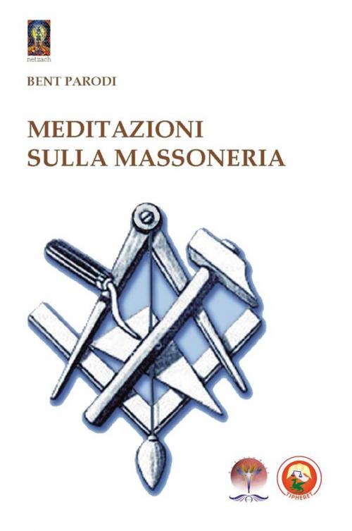 Cover of the book Meditazioni sulla Massoneria by Bent Parodi, Mondi Velati Editore