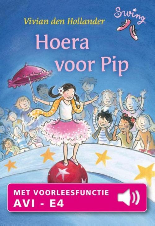 Cover of the book Hoera voor Pip by Vivian den Hollander, Uitgeverij Unieboek | Het Spectrum