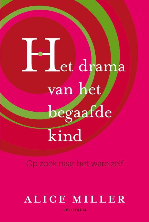 Cover of the book Het drama van het begaafde kind by Alice Miller, Uitgeverij Unieboek | Het Spectrum