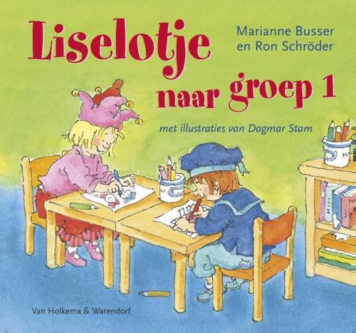 Cover of the book Liselotje naar groep 1 by Marianne Busser, Ron Schröder, Uitgeverij Unieboek | Het Spectrum