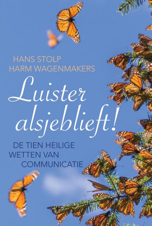 Cover of the book Luister alsjeblieft! by Harm Wagenmakers, Hans Stolp, VBK Media