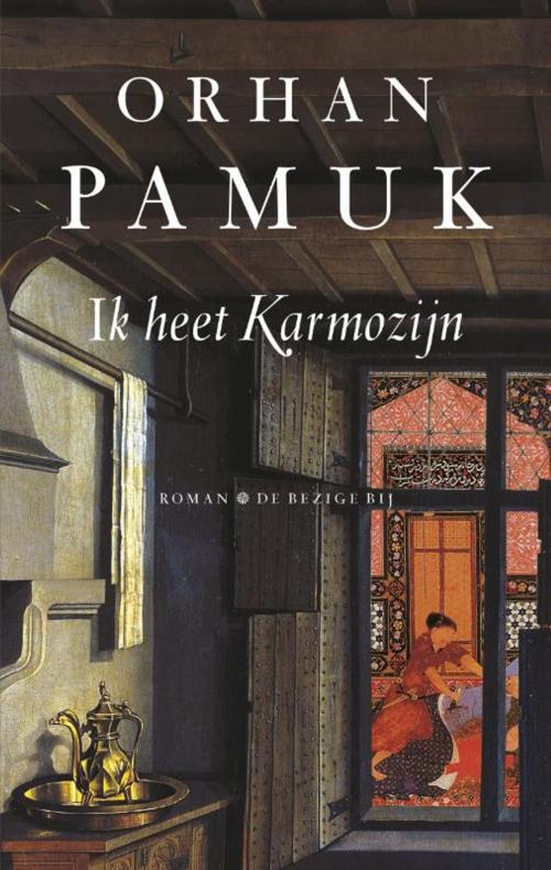 Cover of the book Ik heet Karmozijn by Orhan Pamuk, Bezige Bij b.v., Uitgeverij De