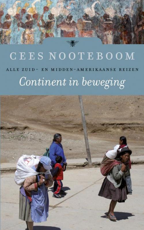 Cover of the book Continent in beweging by Cees Nooteboom, Bezige Bij b.v., Uitgeverij De