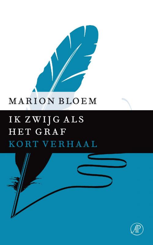 Cover of the book Ik zwijg als het graf by Marion Bloem, Singel Uitgeverijen