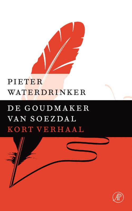 Cover of the book De goudmaker van Soezdal by Pieter Waterdrinker, Singel Uitgeverijen