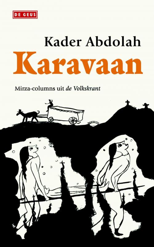 Cover of the book Karavaan by Kader Abdolah, Singel Uitgeverijen