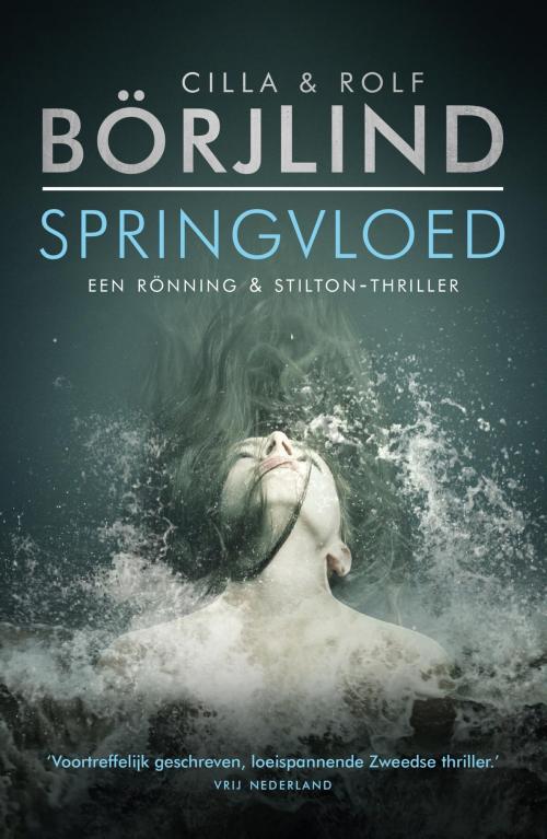 Cover of the book Springvloed by Cilla Börjlind, Rolf Börjlind, Bruna Uitgevers B.V., A.W.