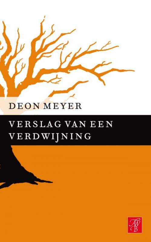 Cover of the book Verslag van een verdwijning by Deon Meyer, Bruna Uitgevers B.V., A.W.