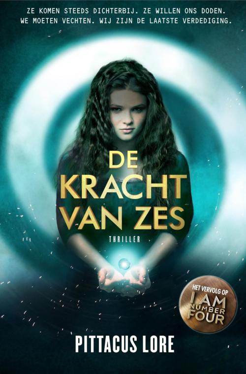 Cover of the book De kracht van Zes by Pittacus Lore, Bruna Uitgevers B.V., A.W.