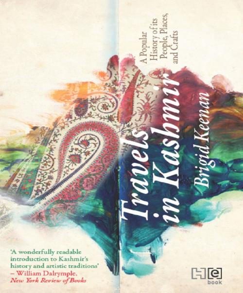 Cover of the book Travels in Kashmir by Brigid Keenan, Hachette India