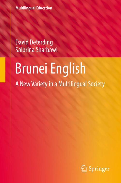 Cover of the book Brunei English by David Deterding, Salbrina Sharbawi, Springer Netherlands