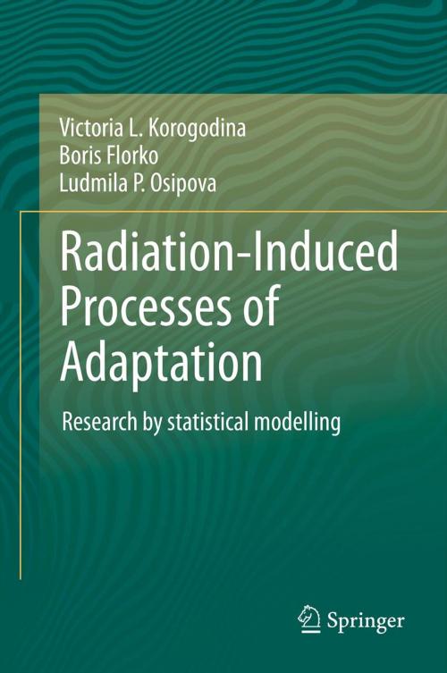 Cover of the book Radiation-Induced Processes of Adaptation by Victoria L. Korogodina, Boris Florko, Ludmila P. Osipova, Springer Netherlands