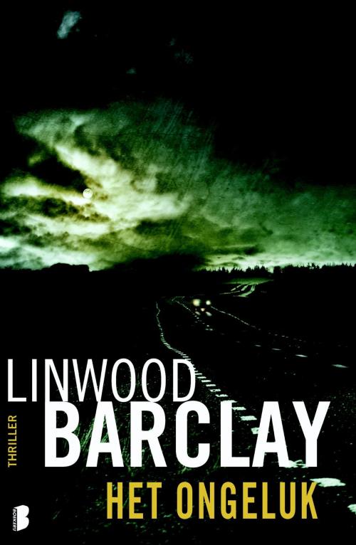 Cover of the book Het ongeluk by Linwood Barclay, Meulenhoff Boekerij B.V.