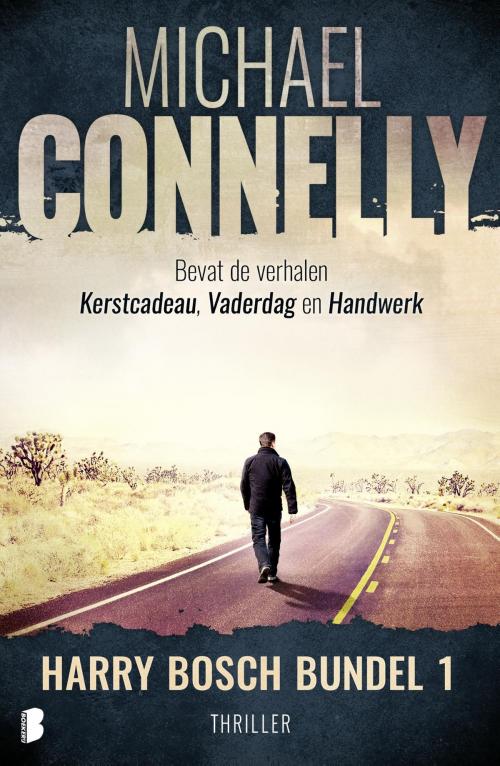 Cover of the book Harry Bosch bundel 1 (3-in-1) by M Connelly, Meulenhoff Boekerij B.V.