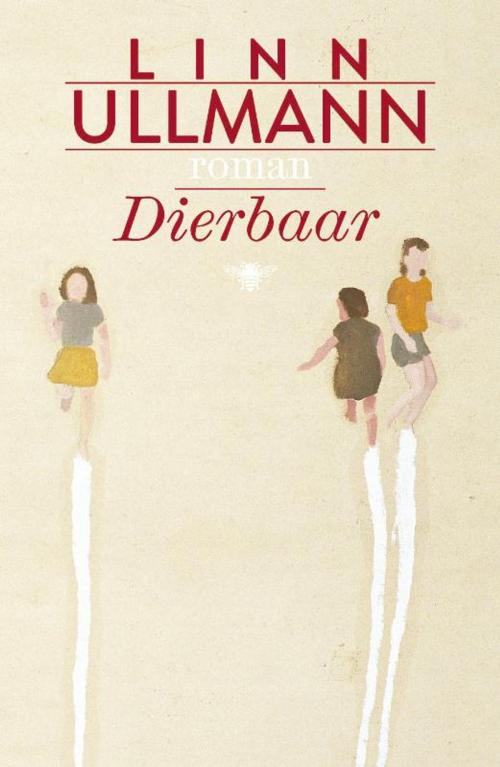 Cover of the book Dierbaar by Linn Ullmann, Bezige Bij b.v., Uitgeverij De